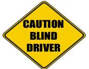 It's hard to follow the Yellow Brick Road blindfolded Caution: Blind Driver