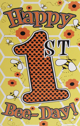Get it? It's like a birthday, but for bees! happy first bee-day